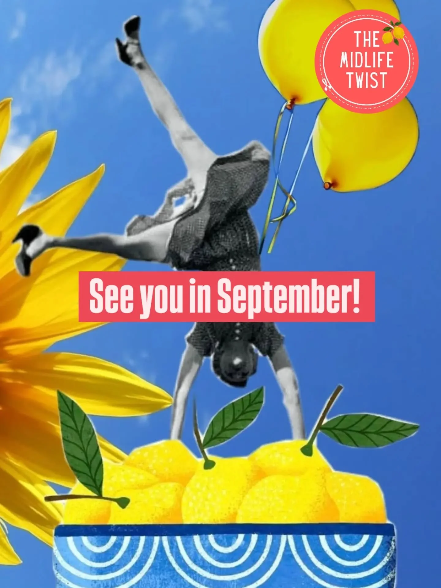 🍋 I'm disappearing for August to spend time with my family &amp; chuck my phone in the bin (temporarily). 

🍋 The Midlife Twist Test is downloadable via my bio if you'd like to shine a light on your midlife. It's bold, it's honest and it's free! 

