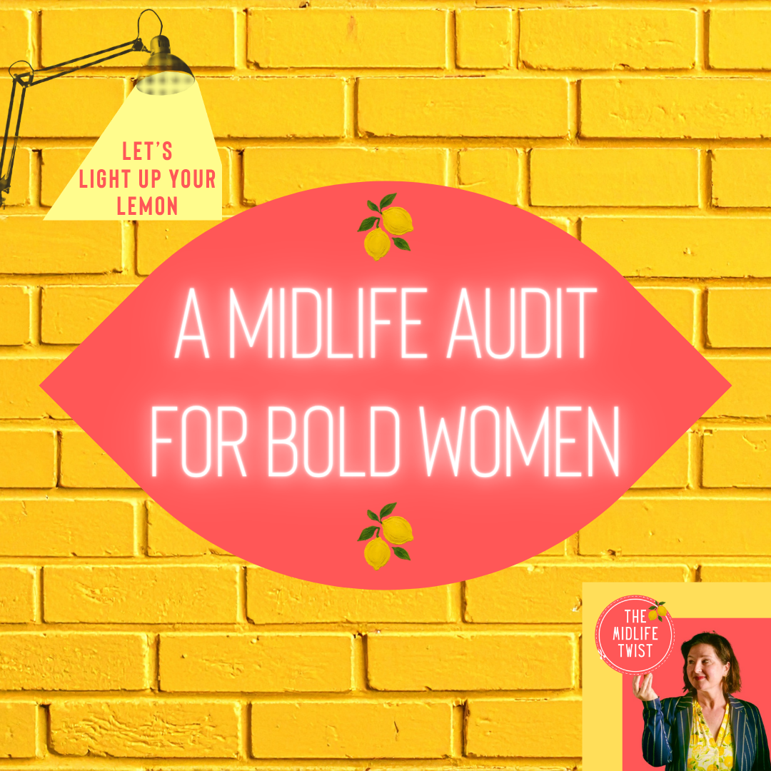 A Midlife Audit for Bold Women
