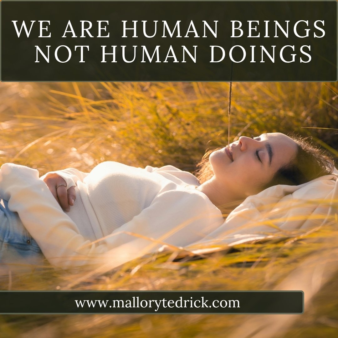 We Are Human Beings, Not Human Doings