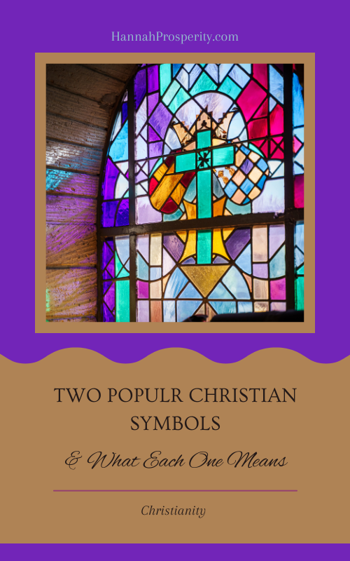 Two Popular Christian Symbols & What Each One Means