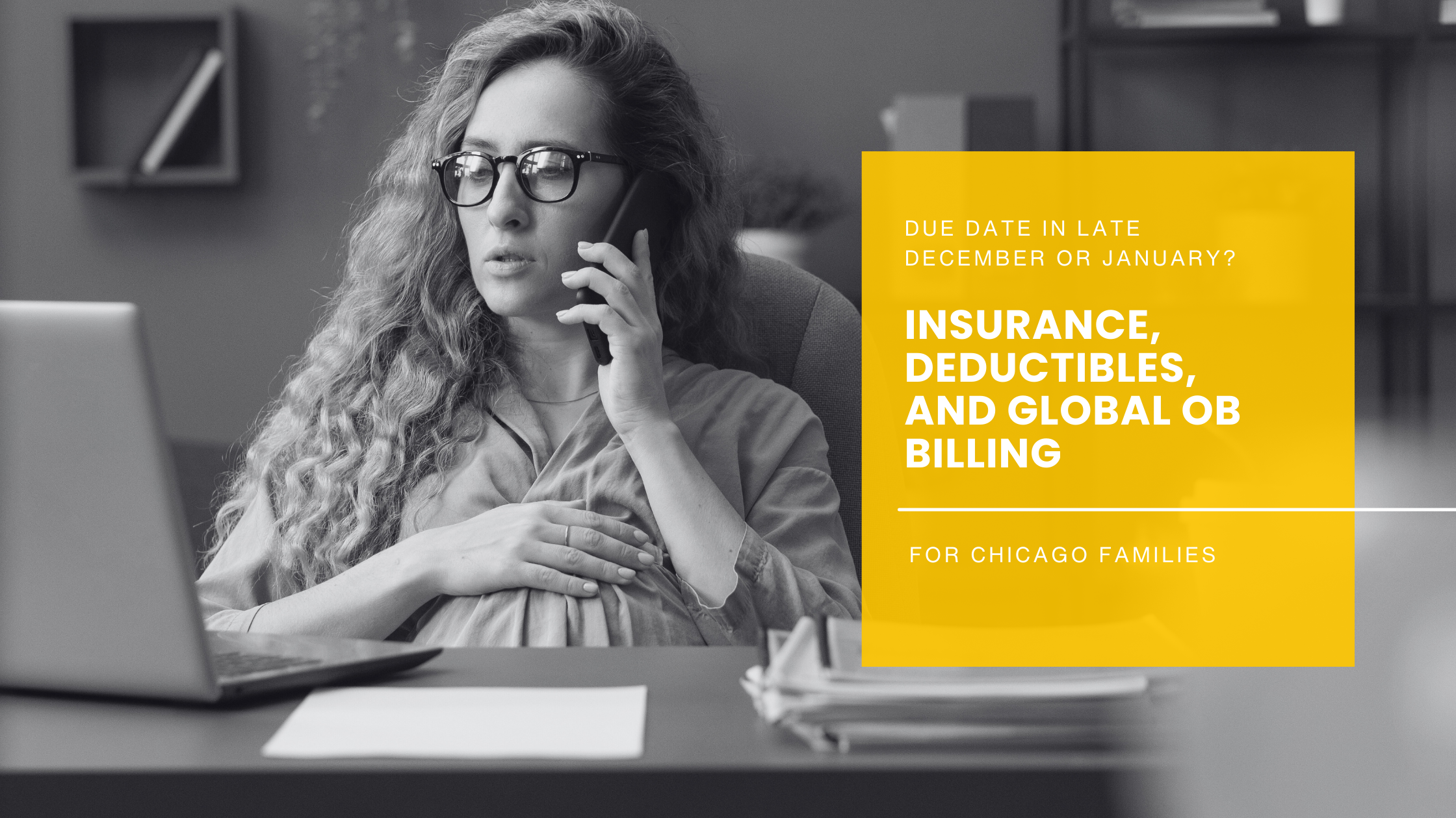 What Families Need to Know About Insurance, Deductibles, and Global OB Billing When No Baby Was Born Last Year