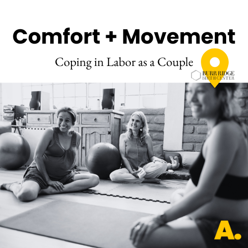 Comfort + Movement: Coping in Labor as a Couple - Burr Ridge Birth Center