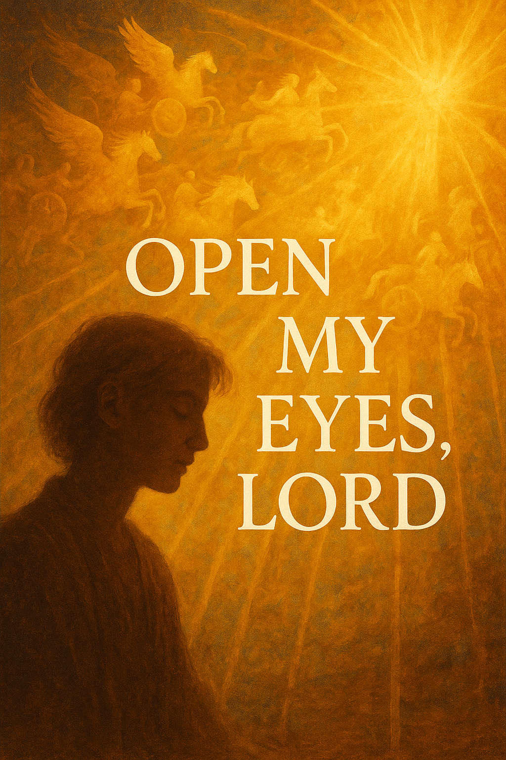 Open My Eyes, Lord