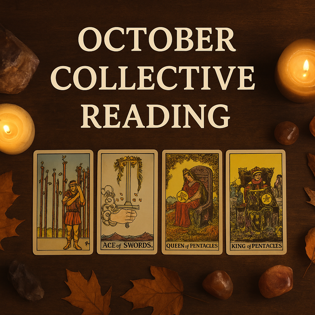 October Collective Reading: Karmic Closures &amp; New Stability