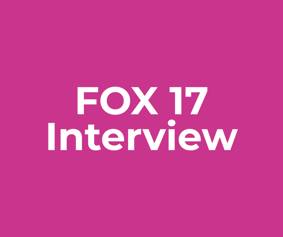 Fox 17 Interview