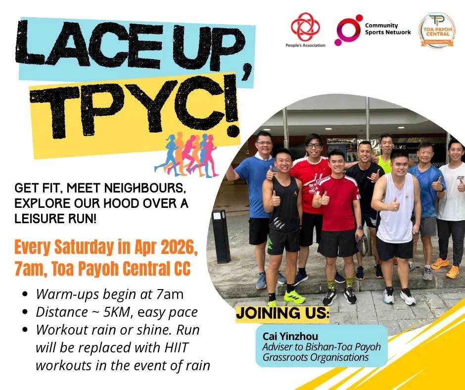🏃&zwj;♂️ Lace Up, TPYC! 🏃&zwj;♀️

Start your Saturday mornings strong this April with our Lace Up TPYC community runs at Toa Payoh Central CC.

Whether you are taking the first step in your fitness journey or keeping up an active routine, come run 