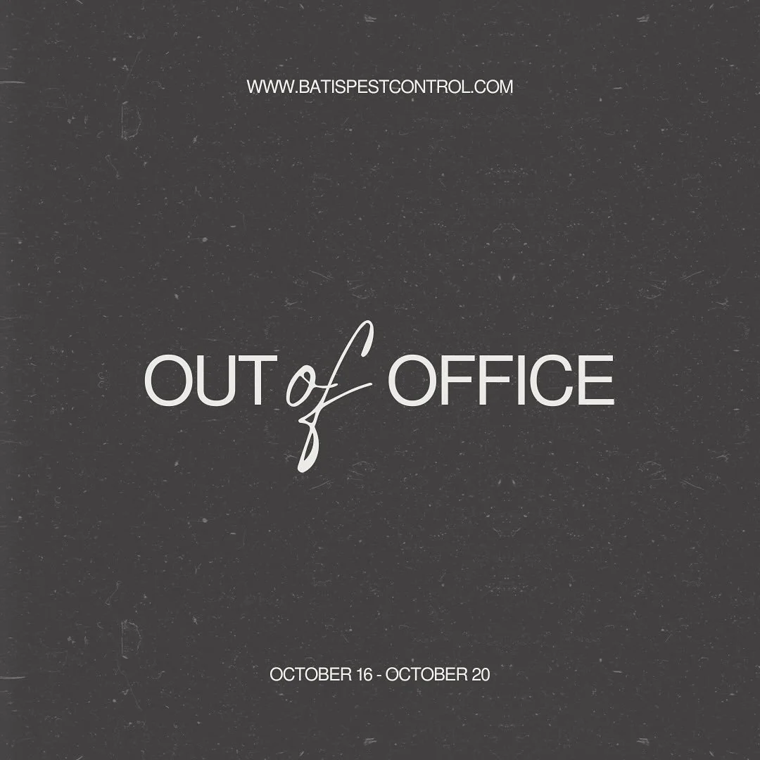 The Batis Pest Control crew will be out of the office October 16th - October 20th. During this time, we&rsquo;ll be off the grid with no phone service or internet access (even bugs need a break sometimes 😉).

We&rsquo;ll be back in action Tuesday, O
