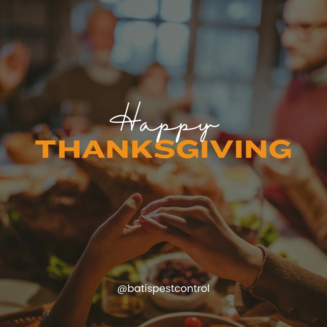Happy Thanksgiving from all of us at Batis Pest Control!

We&rsquo;re grateful for our amazing customers and the trust you place in our family-owned business. Wishing you a day filled with love, warmth, good food, and safety as you celebrate with the