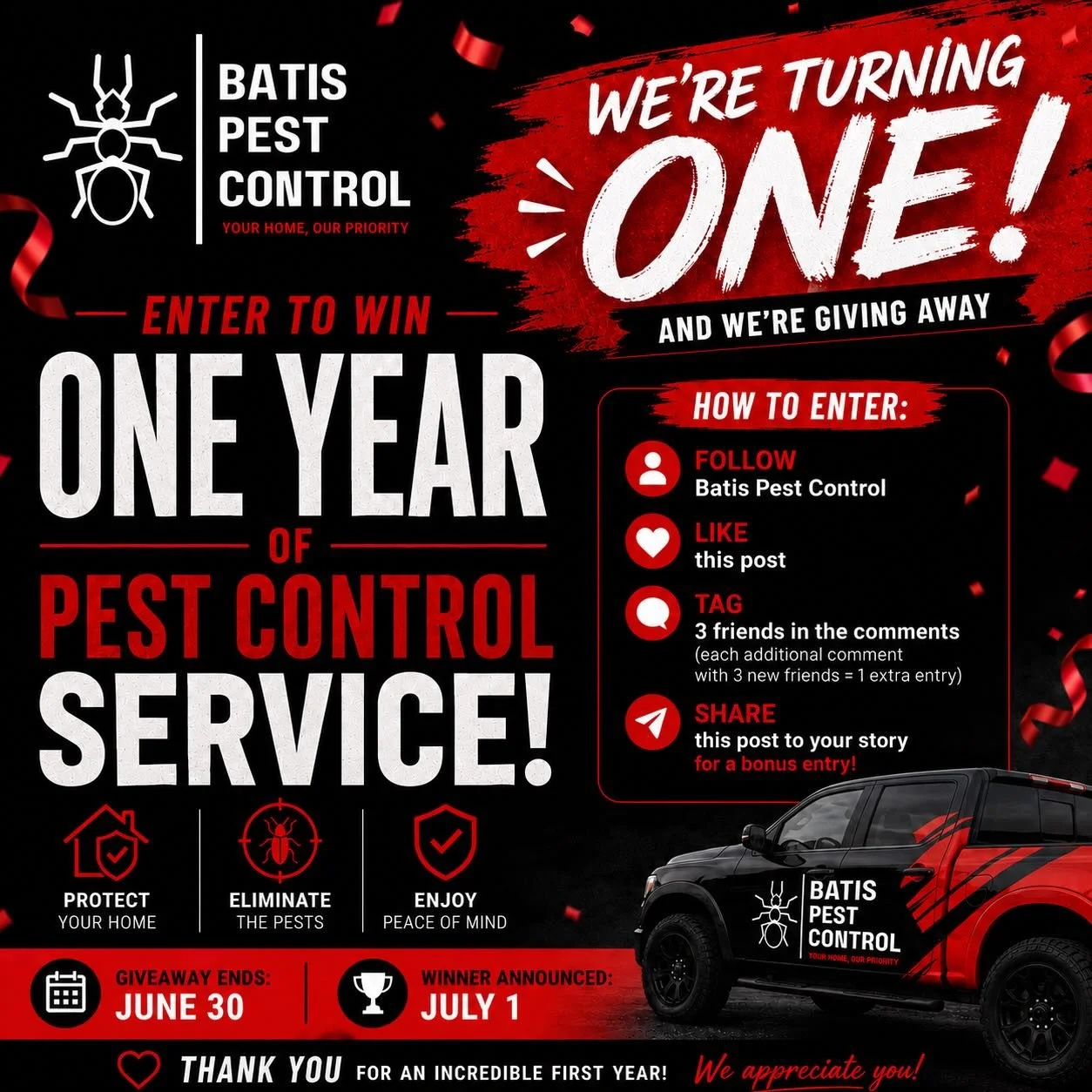 🎉 WE&rsquo;RE TURNING ONE! 🎉

What an incredible first year it has been! We couldn&rsquo;t have done it without the support of our amazing customers, friends, family, and community.

To celebrate 1 year of Batis Pest Control, we&rsquo;re giving awa