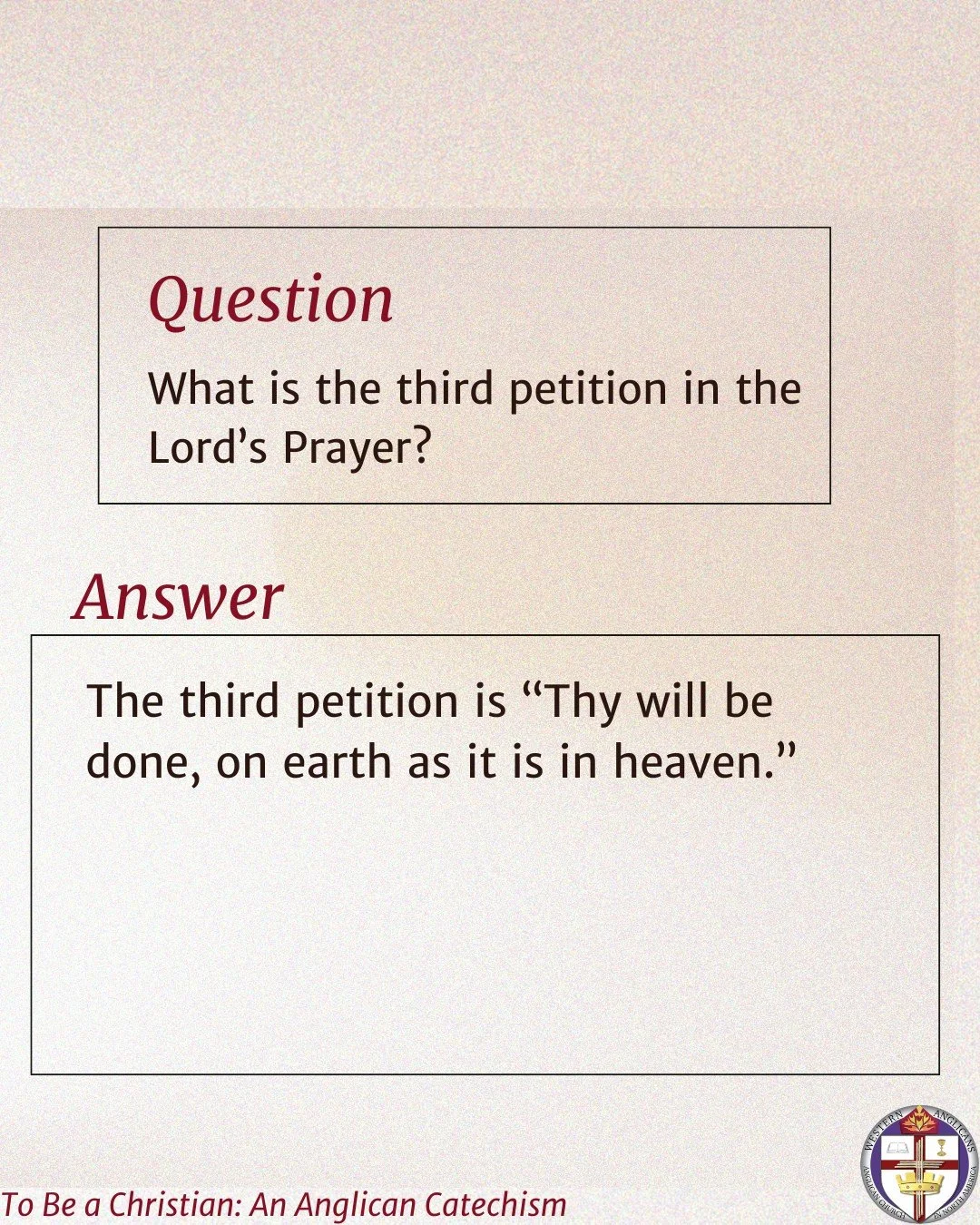 What is the third petition in the Lord&rsquo;s Prayer?⁠
⁠
The third petition is &ldquo;Thy will be done, on earth as it is in heaven.&rdquo;