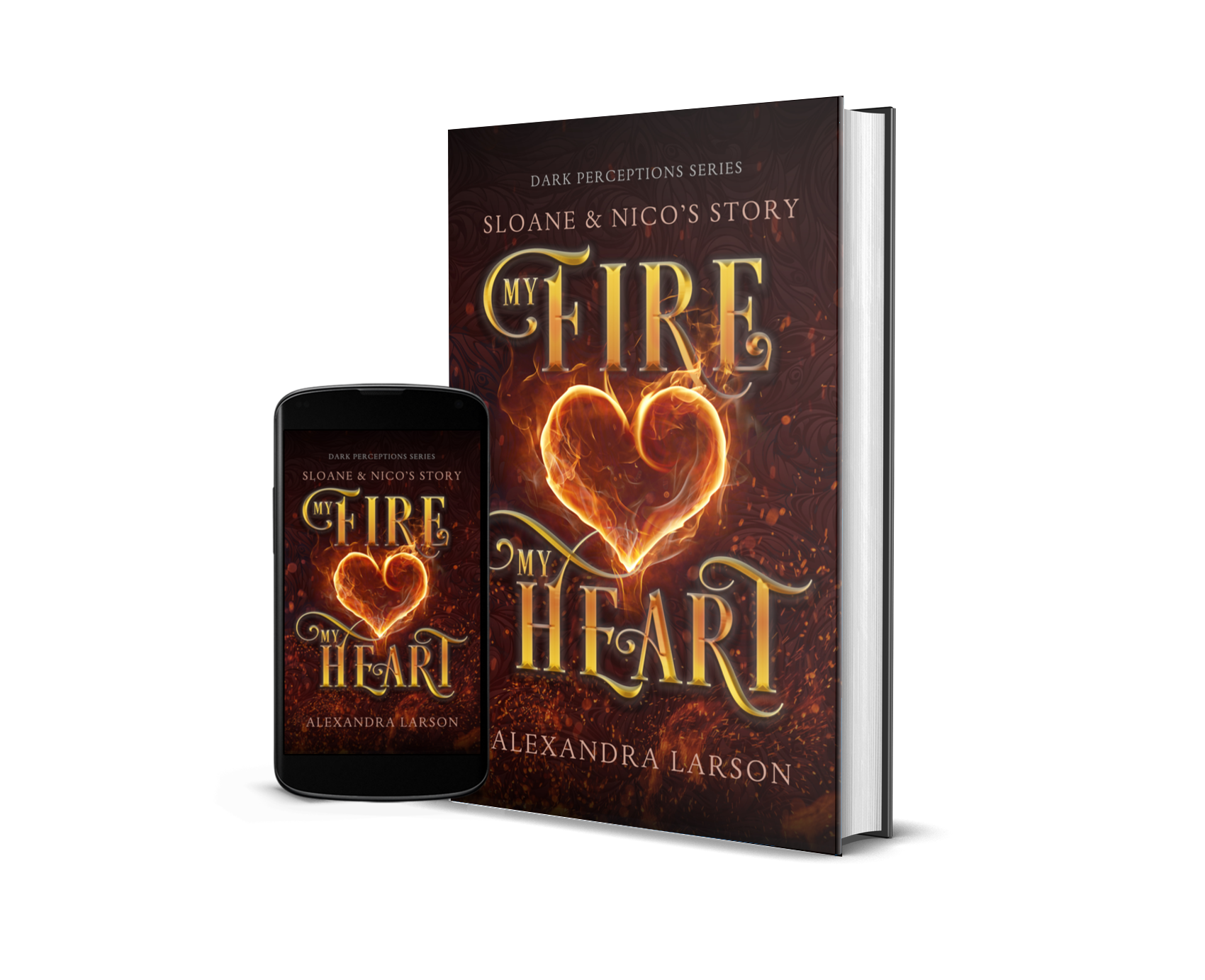 My Fire My Heart | Dark Perceptions #4 — Alexandra Larson