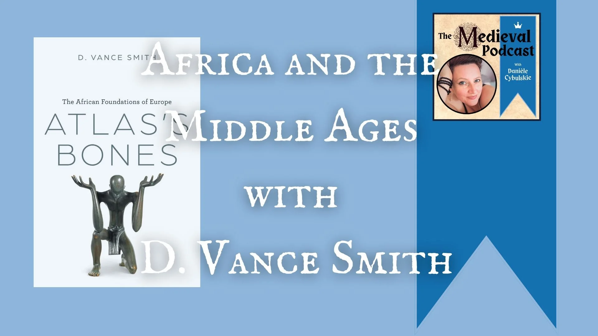 Africa and the Middle Ages with D. Vance Smith