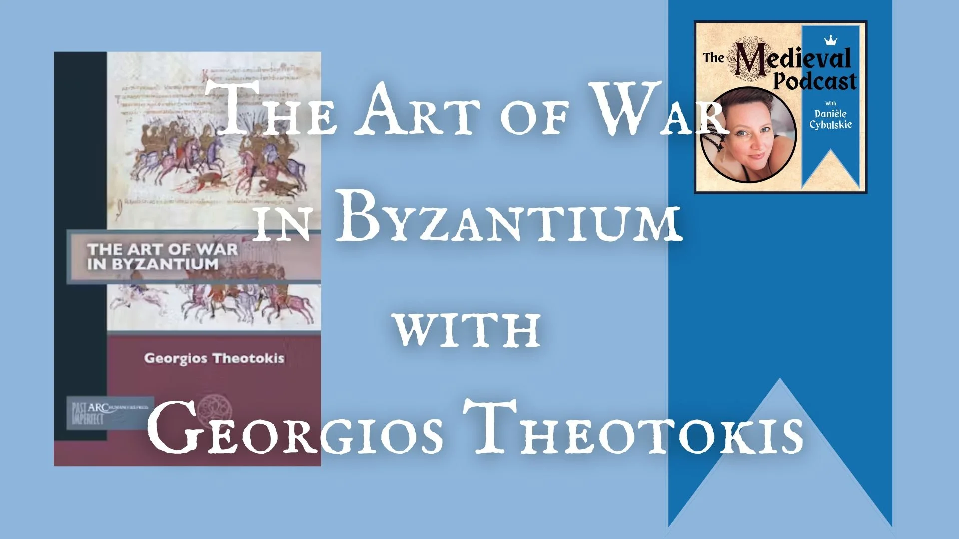 The Art of War in Byzantium with Georgios Theotokis