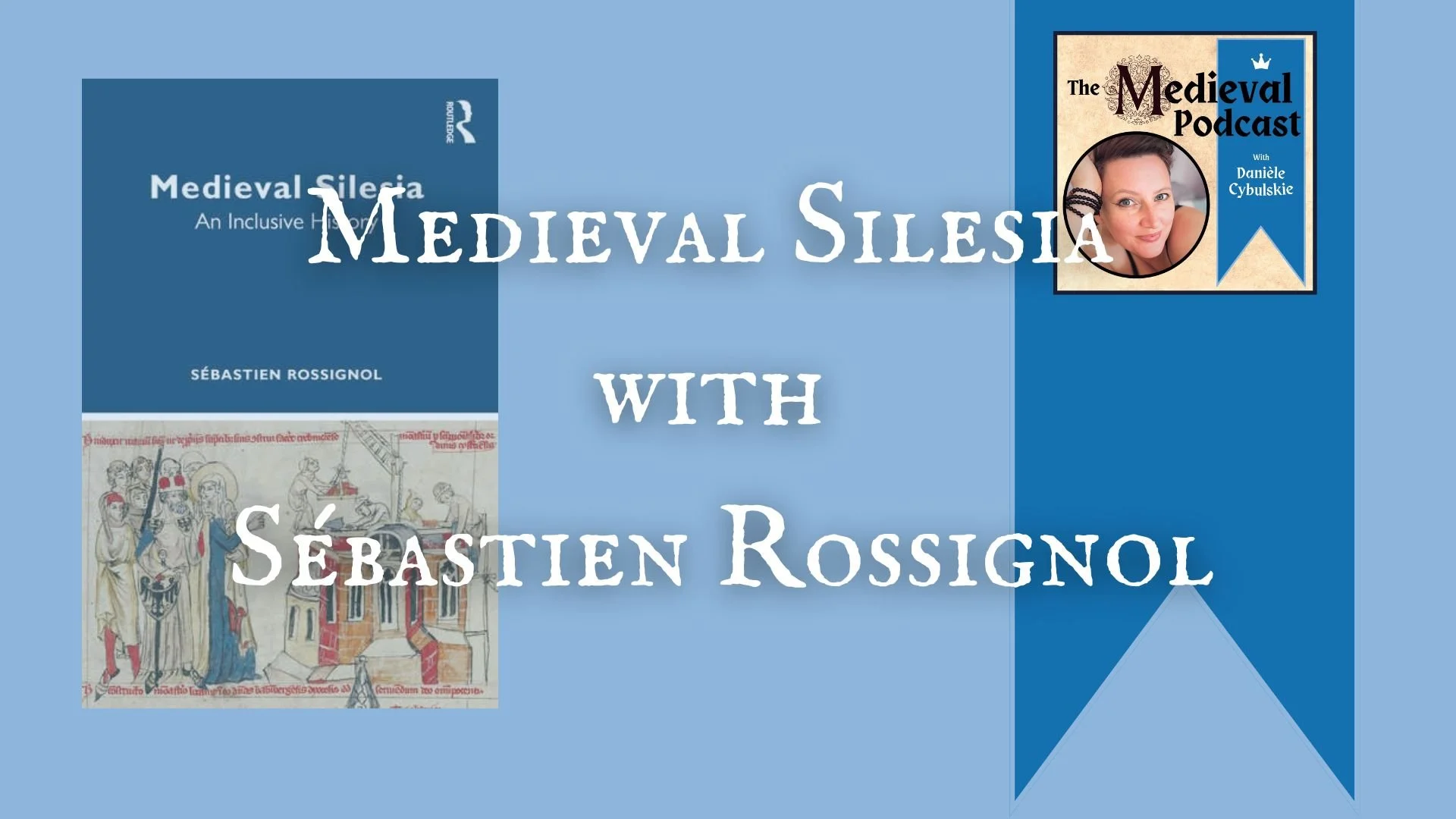 Medieval Silesia with Sébastien Rossignol