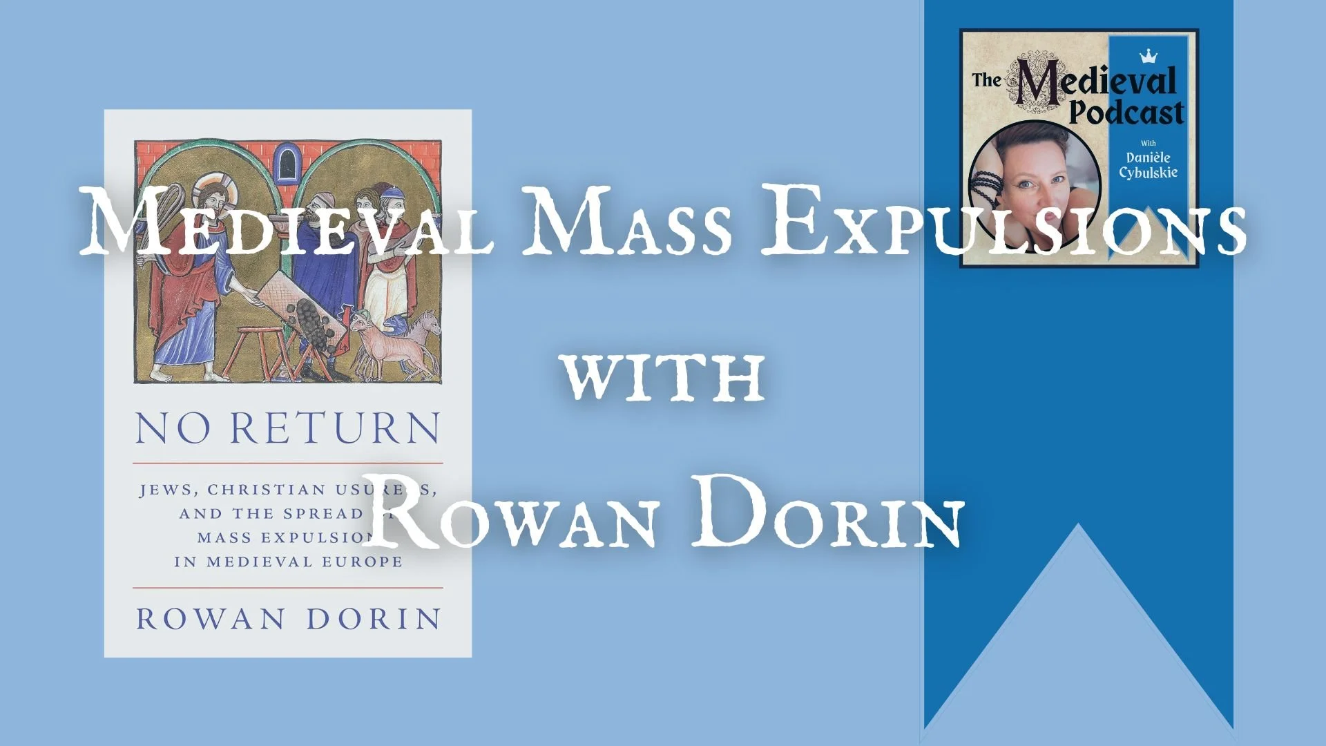 Medieval Mass Expulsions with Rowan Dorin