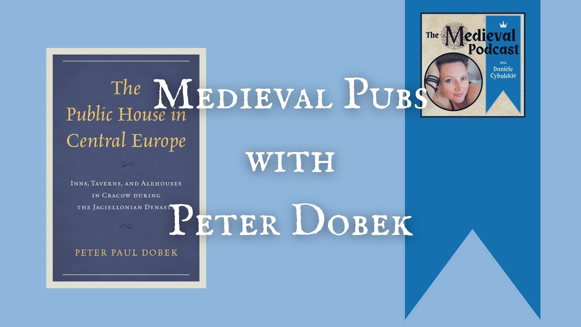 Medieval Pubs with Peter Dobek