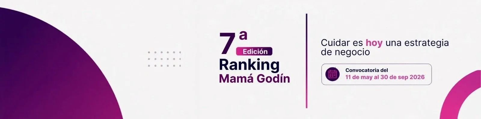 Información sobre la 7ª Edición del Ranking Mamá Godín, una estrategia de negocio que se realiza del 11 de mayo al 30 de septiembre de 2026.