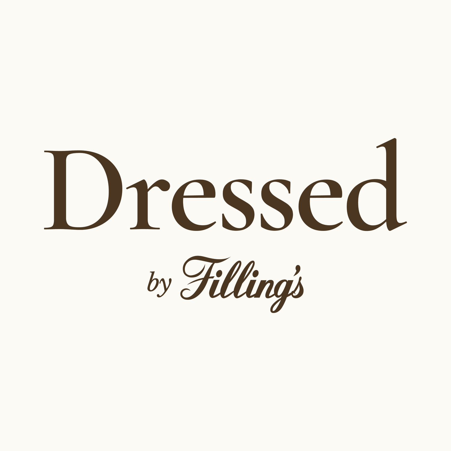  Dressed by Filling's