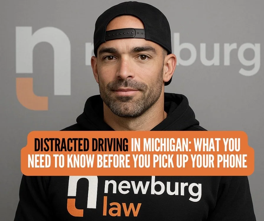 Distracted Driving in Michigan: What You Need to Know Before You Pick Up Your Phone