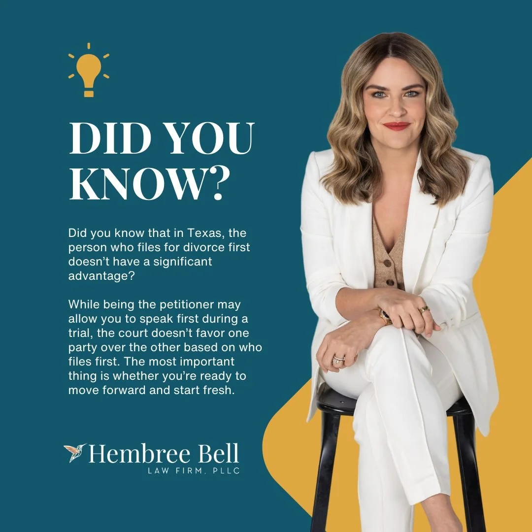 Did you know that in Texas, the person who files for divorce first doesn&rsquo;t have a significant advantage?

While being the petitioner may allow you to speak first during a trial, the court doesn't favor one party over the other based on who file