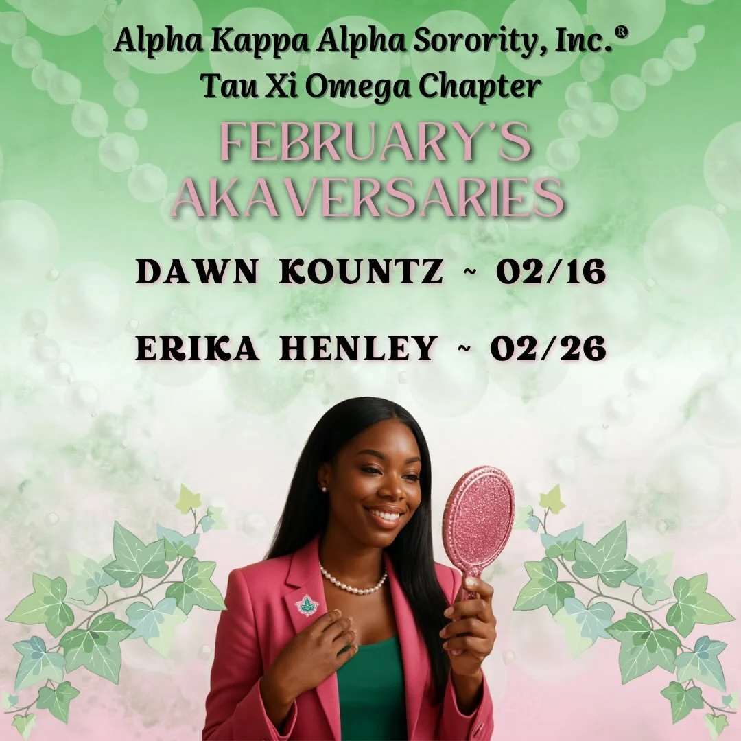 Tau Xi Omega Chapter would like to wish all of its chapter members who became members of the sorority during the month of February a very happy AKAversary!We are so blessed to have such dedicated and diligent members in our chapter!🩷💚👏🏾