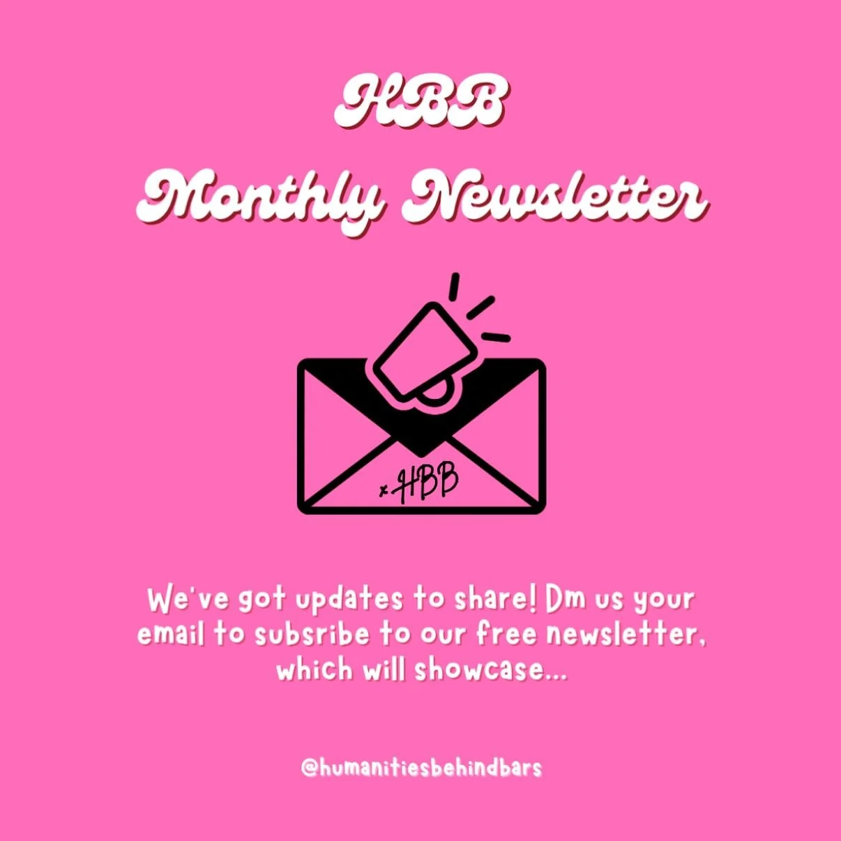 We&rsquo;re rolling out a monthly newsletter to bring you:
1.) HBB events 📅
2.) Information on local histories 📍
3.) Artwork from our incarcerated pen-pals! 🎨

DON&rsquo;T WORRY! We are keeping our newsletter short &amp; sweet to not bombard our r