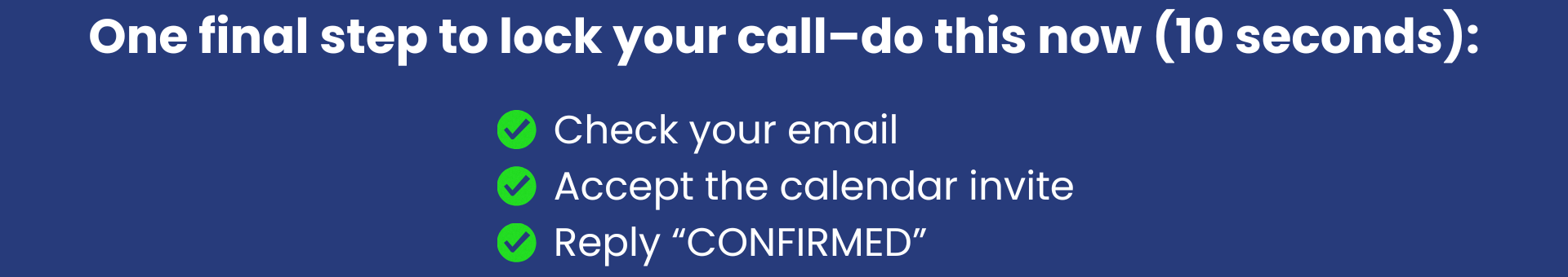Step-by-step instructions for finalizing a call lock: check email, accept calendar invite, reply CONFIRMED, 10 seconds.