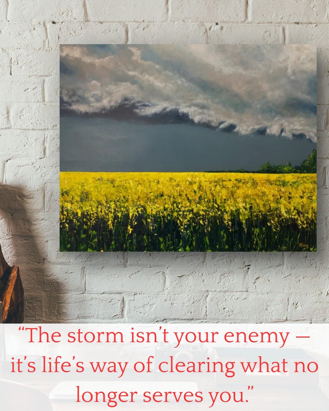 "The storm isn't your enemy - it's life's way of clearing what no longer serves you."