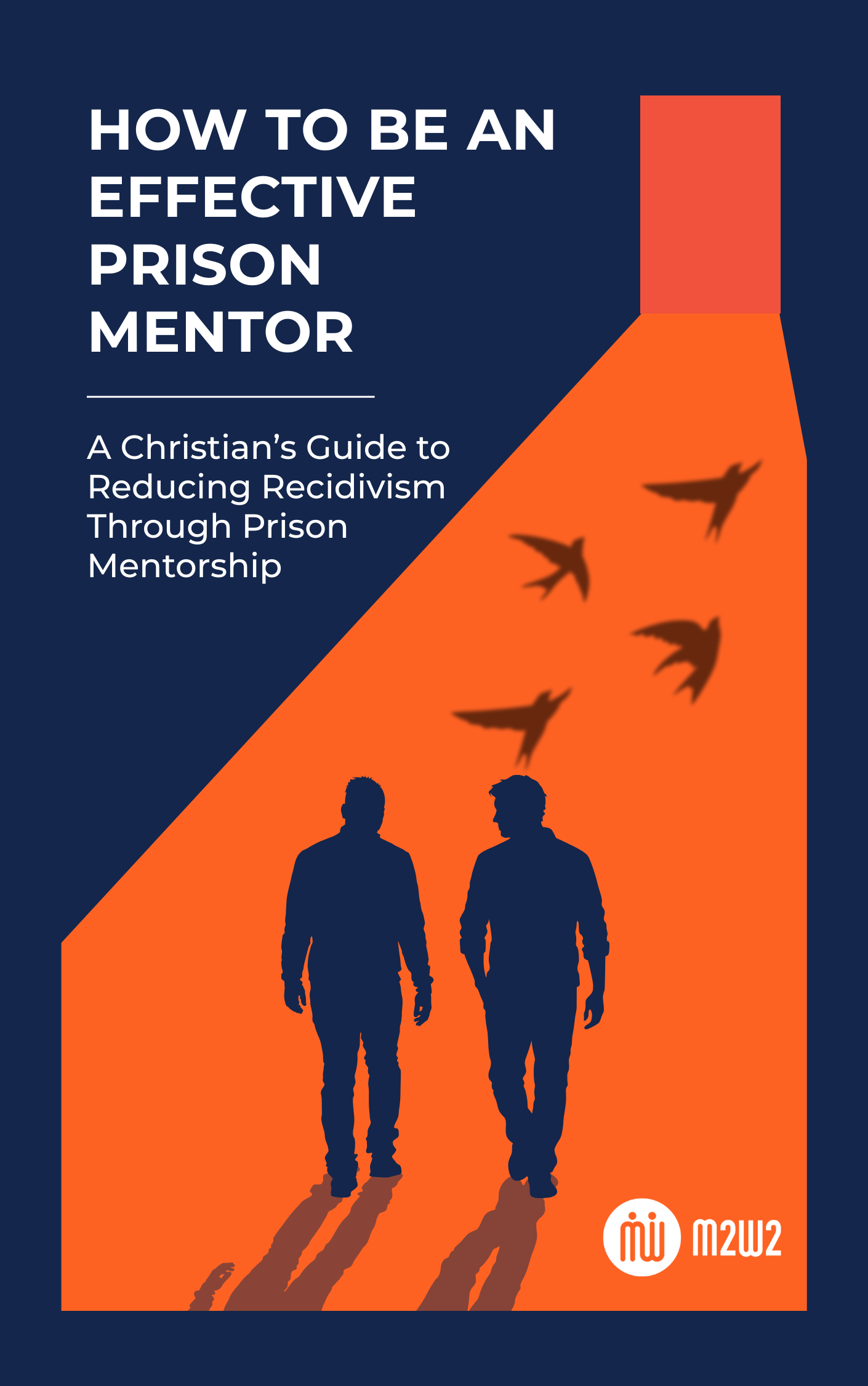 Book cover titled "How to Be an Effective Prison Mentor: A Christian's Guide to Reducing Recidivism Through Prison Mentorship" featuring silhouettes of two men walking, with birds flying overhead, and the publisher's logo.