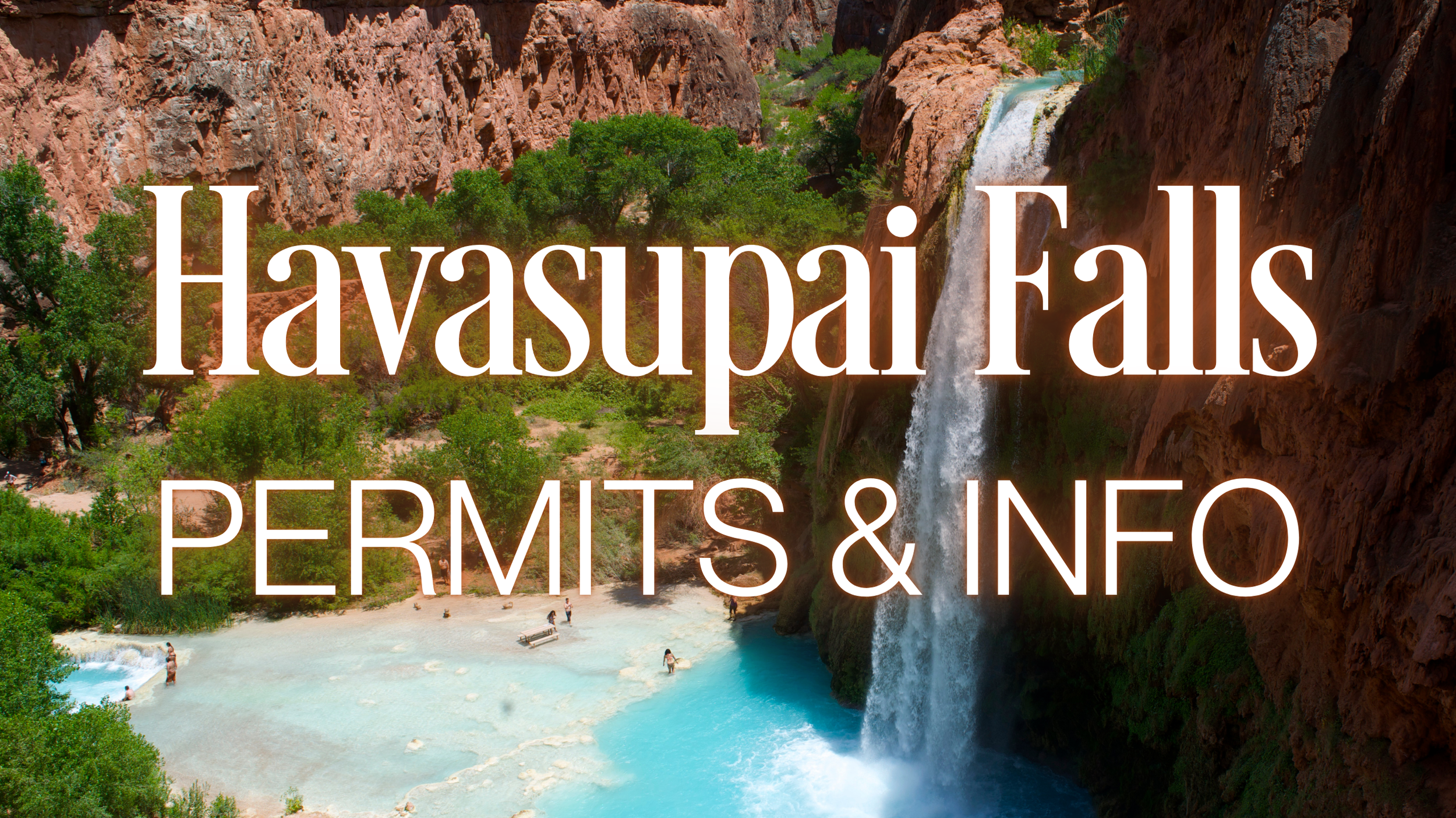 Your Guide to Havasupai Falls &amp; Online Reservation System 