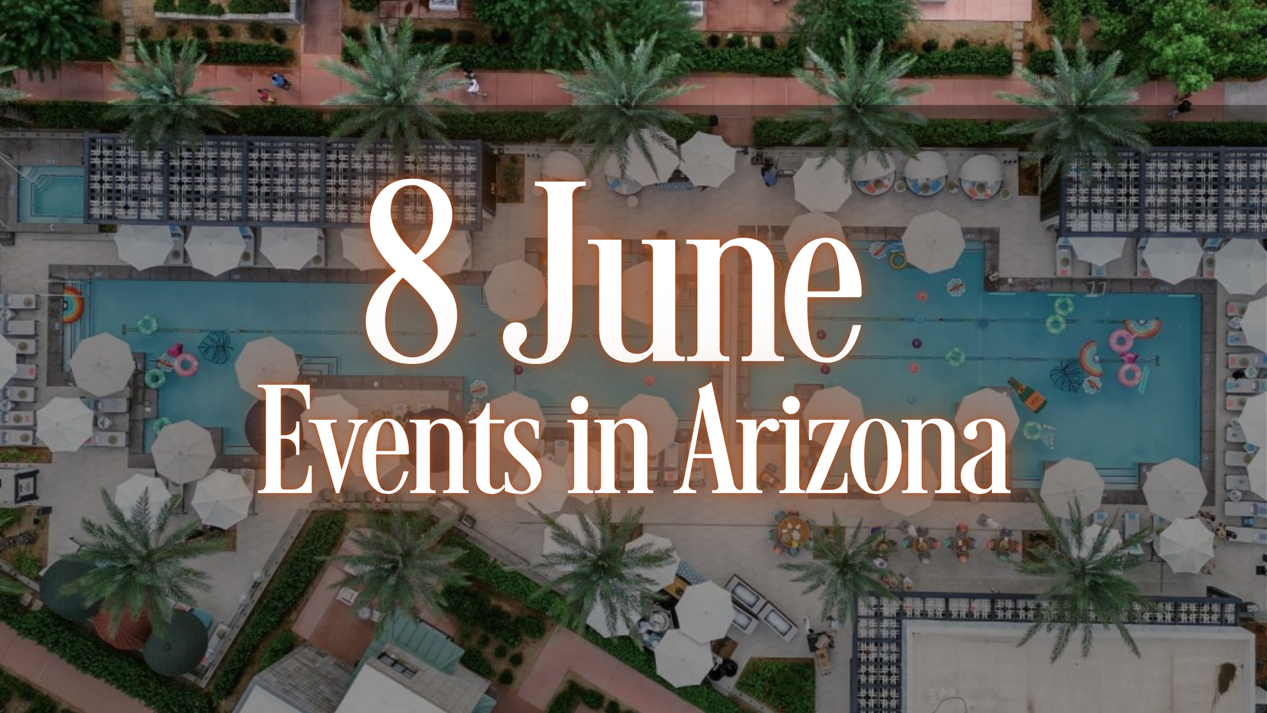 8 June Events In Arizona