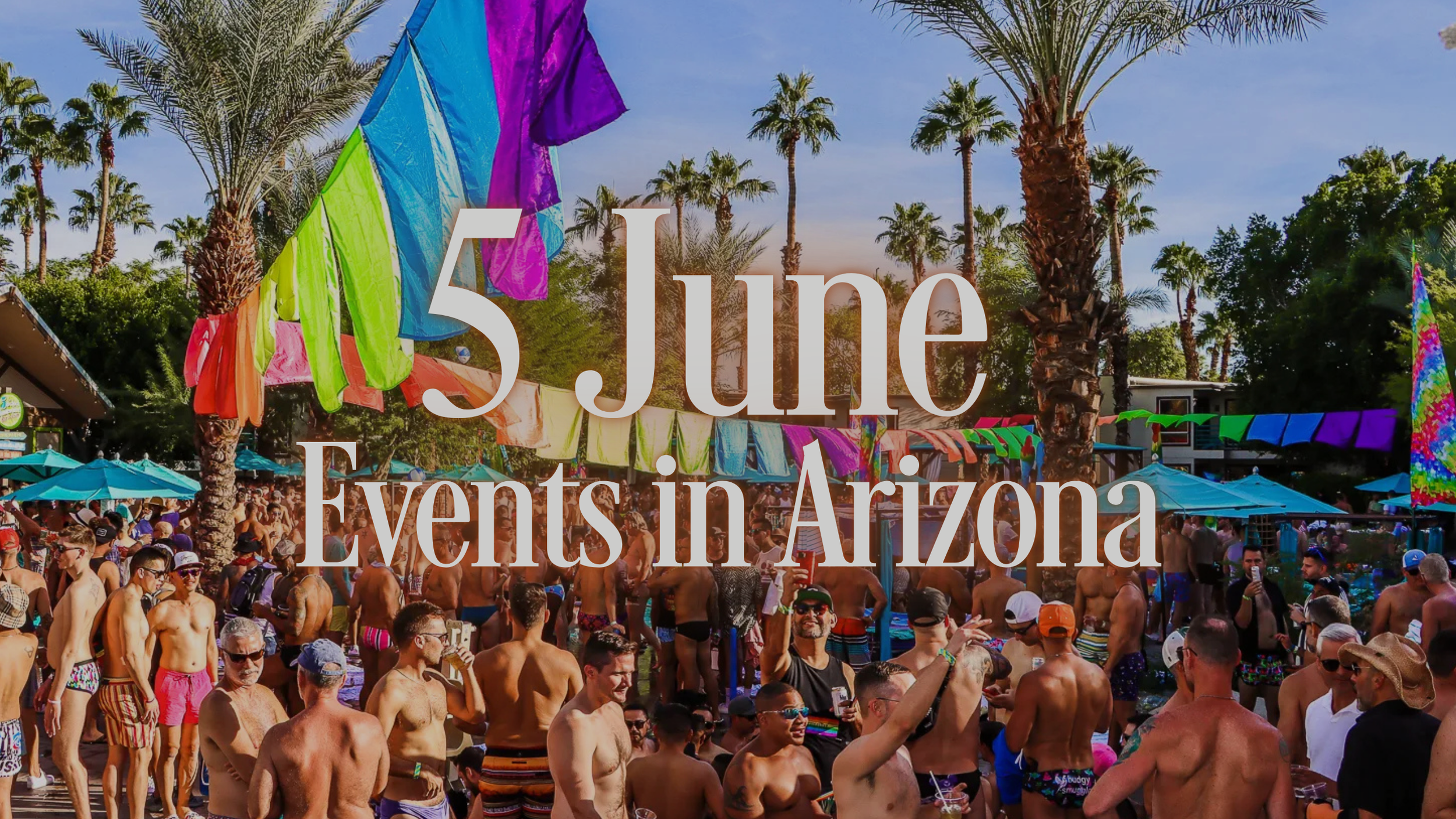 5 Pride Events Happening In Arizona This June