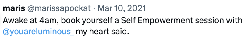 Screenshot of a social media post by maris, dated March 10, 2021, encouraging a self-empowerment session at 4 am with a quote about listening to one's heart.