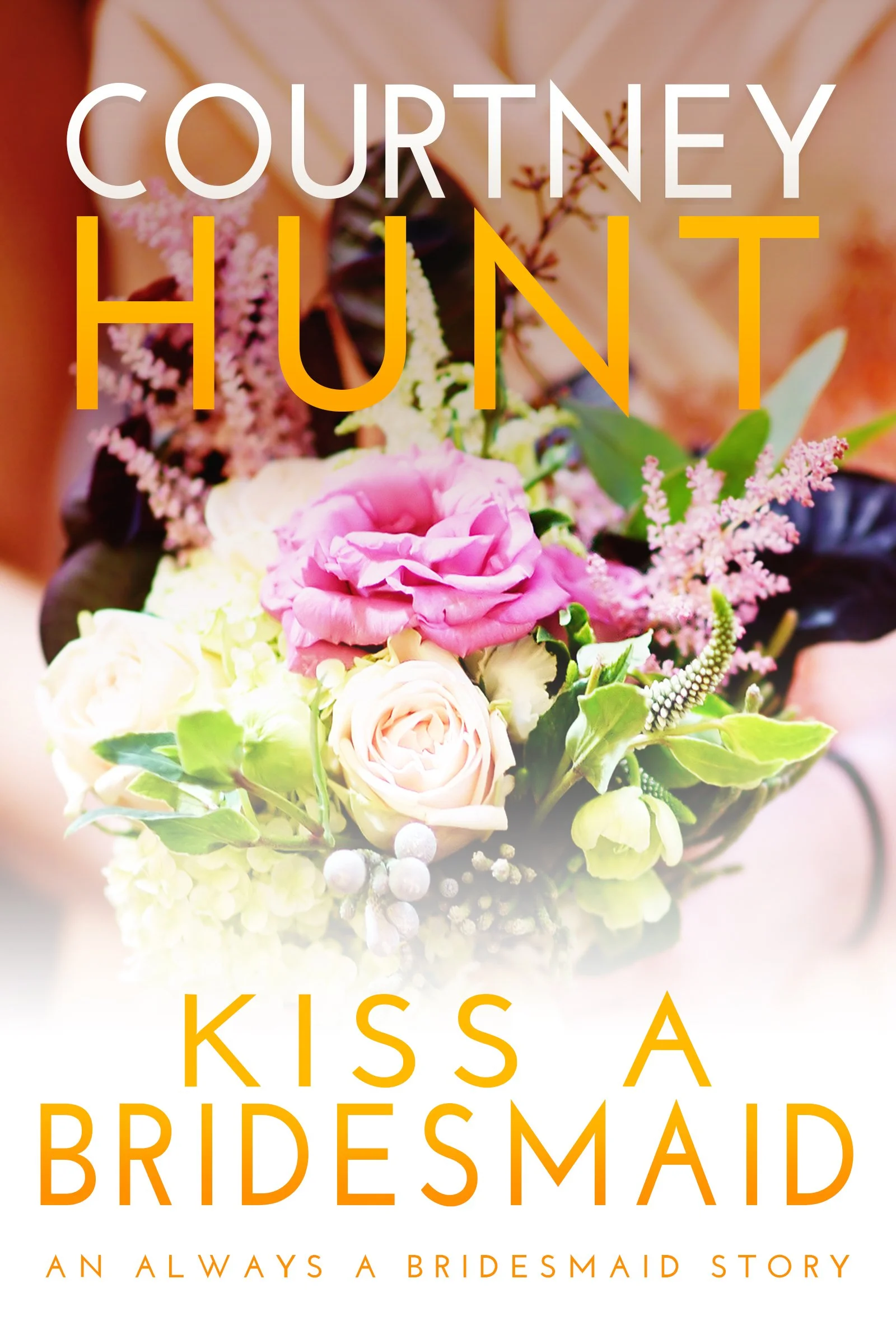 Kiss a Bridesmaid