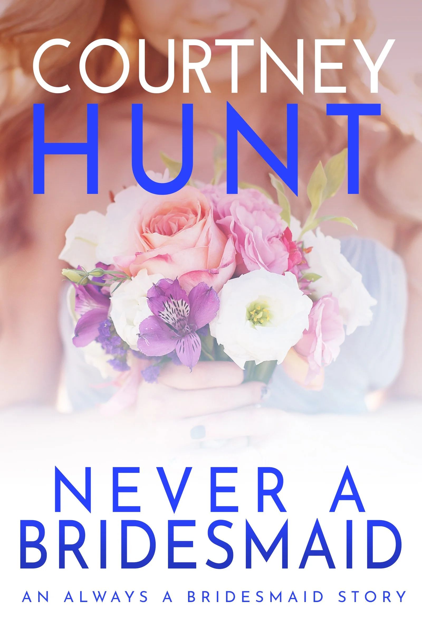 Never a Bridesmaid.jpg