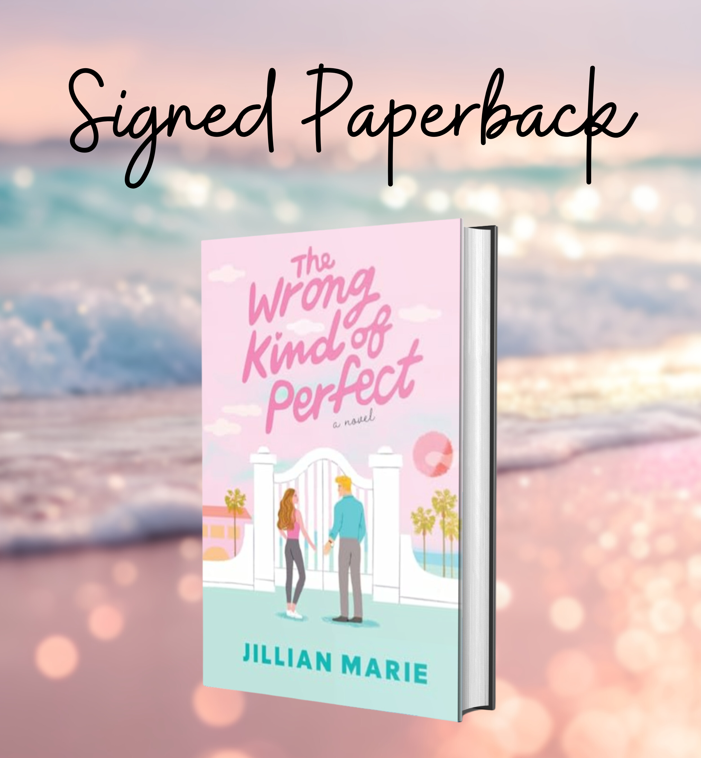 The Wrong Kind of Perfect - Signed Paperback (With or Without Goodies)