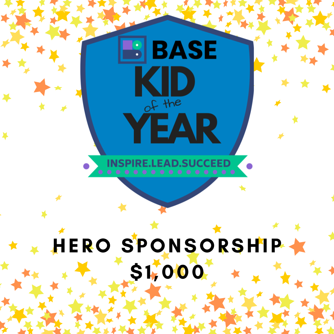 BASE Kid of the Year Sponsorship- Hero