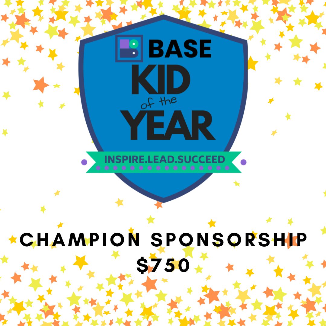 BASE Kid of the Year Sponsorship- Champion