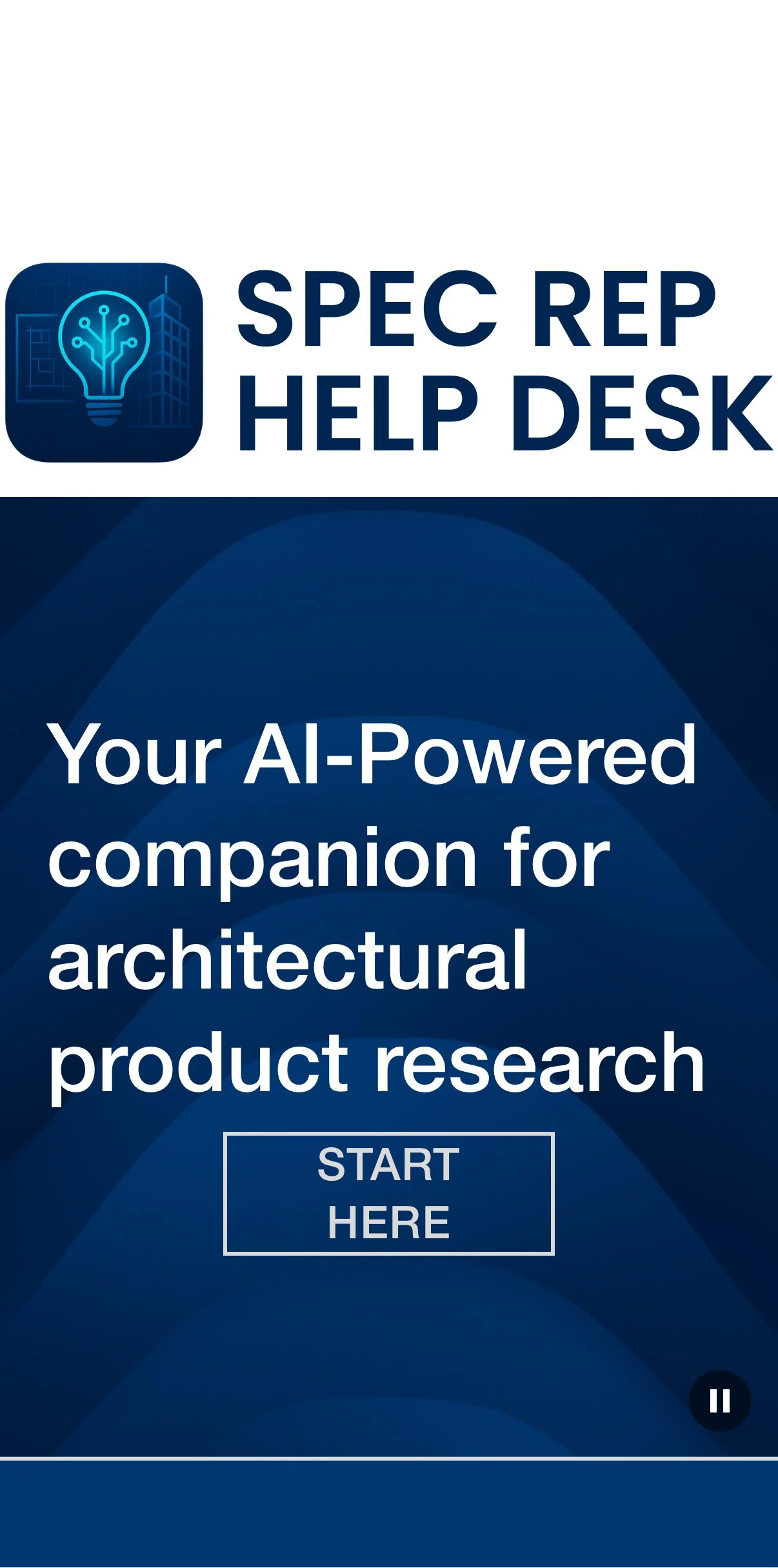 Mobile app interface for 'Spec Rep Help Desk', showing a logo with a lightbulb icon, and text indicating it is an AI-powered tool for architectural product research with a 'Start Here' button.