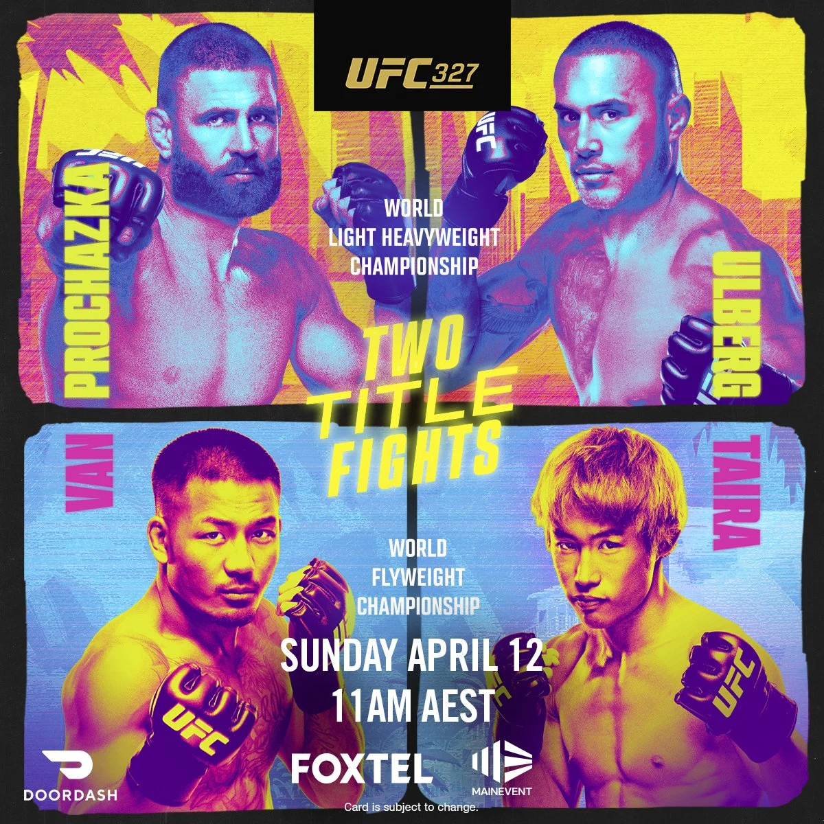 Promotional poster for UFC 327 two-title fights event featuring fighters Prochazka, Overerg, Van, and Taira, scheduled for Sunday, April 12th at 11 AM AEST, broadcast on Foxtel and Main Event.