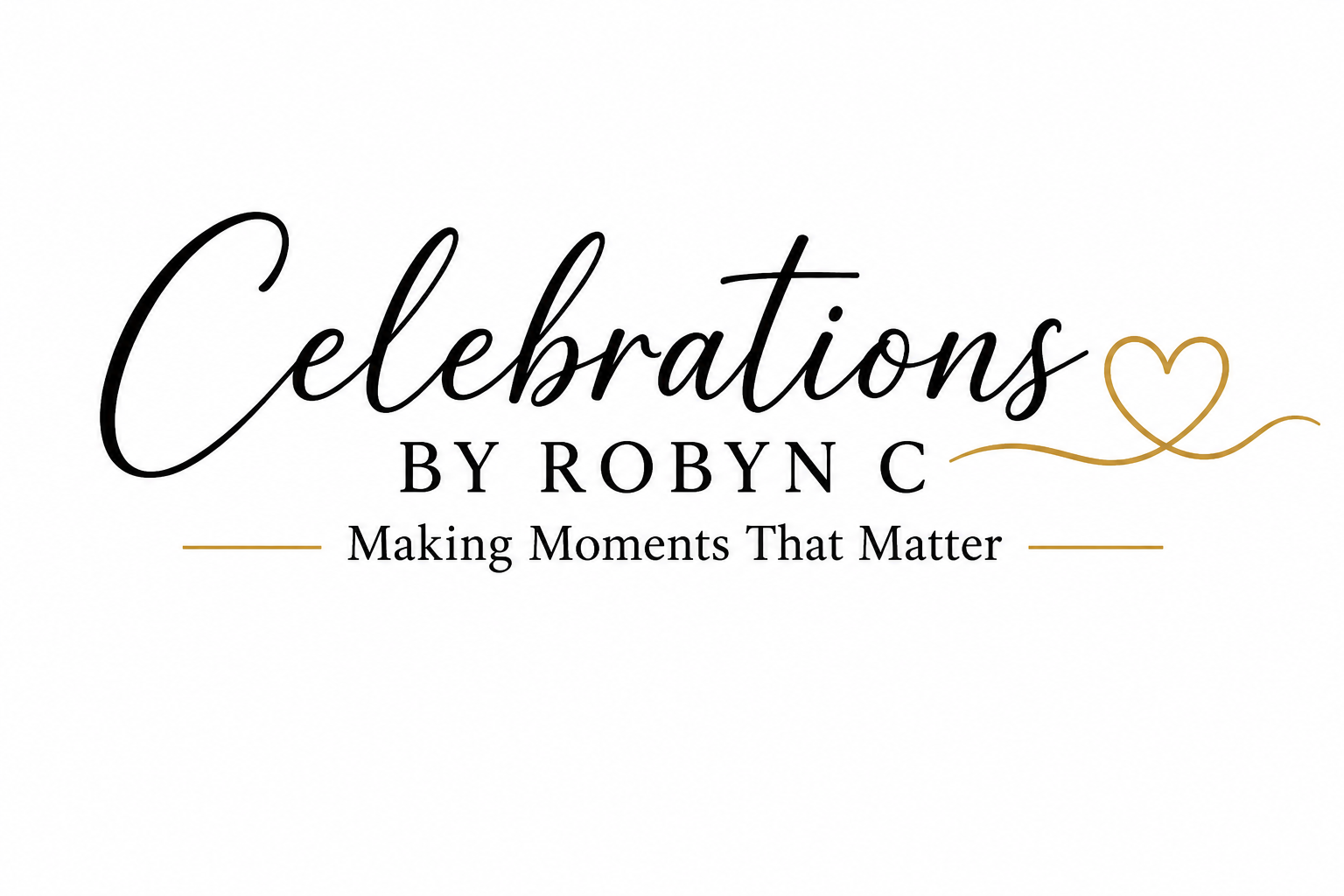 A logo with the text 'Celebrations by Robyn C' in elegant script, accompanied by a gold heart outline and the tagline 'Making Moments That Matter'.