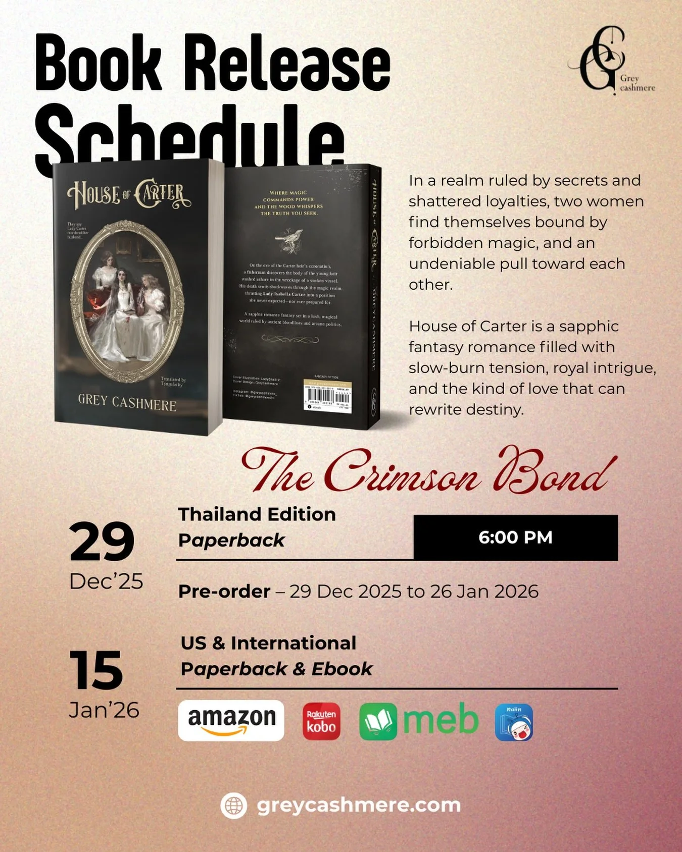 เตรียมเป็นเจ้าของโรมานซ์แฟนตาซีฉบับแปลภาษาอังกฤษ ที่ตราตรึงนักอ่านไทยมาแล้วนับพันเล่ม House of Carter: The Crimson Bond จากปลายปากกา Grey Cashmere นวนิยายตะวันตกยุคกลางที่ว่าด้วยอำนาจ มนตรา และลิขิตสวรรค์ 

✦ เปิดพรีออเดอร์พร้อมกัน 29 ธ.ค. 68 เวลา 18