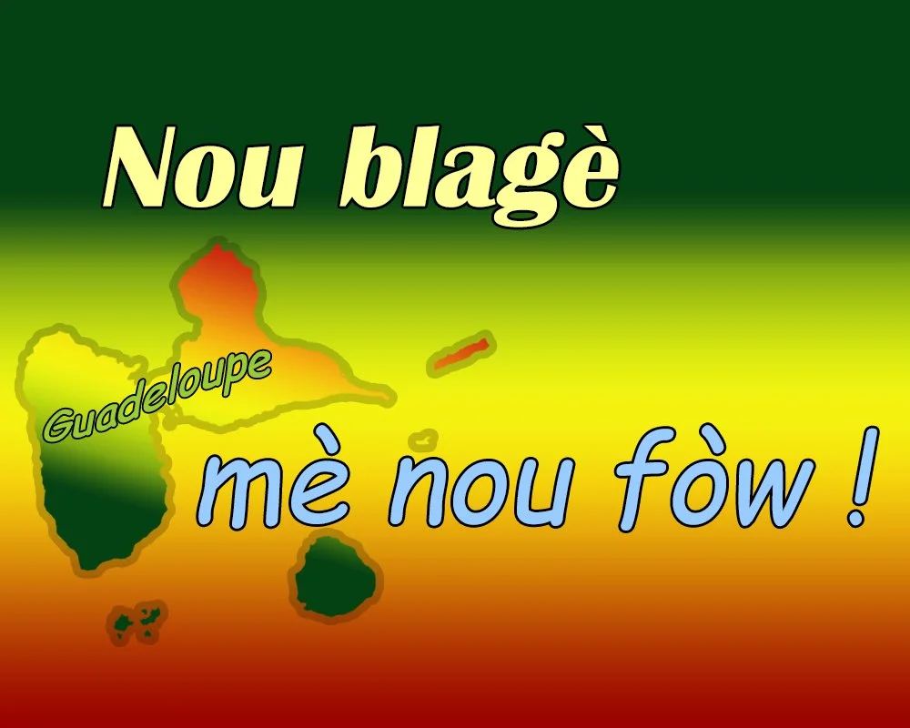 nou blagè mè nou fow gwadloup en créole de guadeloupe