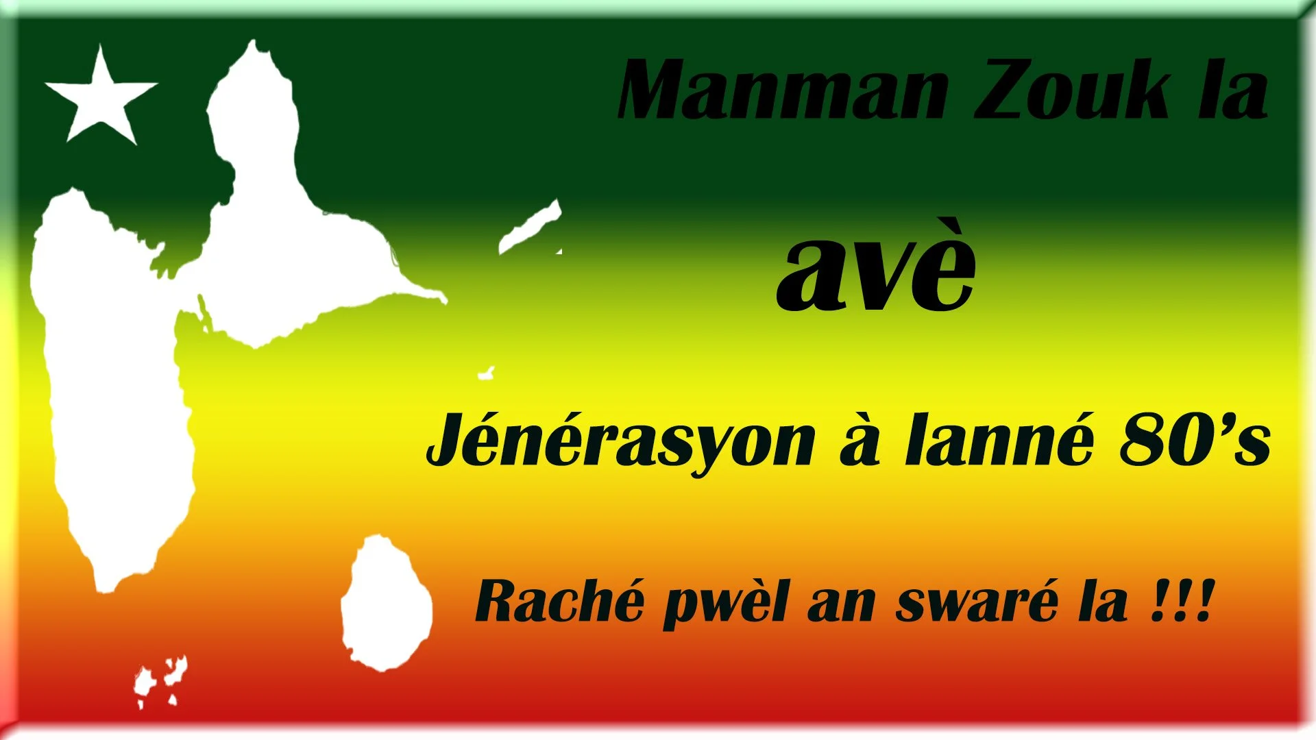 manman zouk la avé jénérasyon a lanné 80 an Gwadloup des phrases en créole de guadeloupe