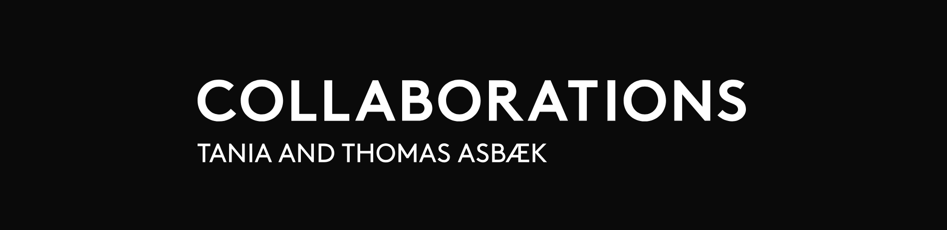 Slide title 'Collaborations' with names Tania and Thomas Asbak underneath, on a dark background.
