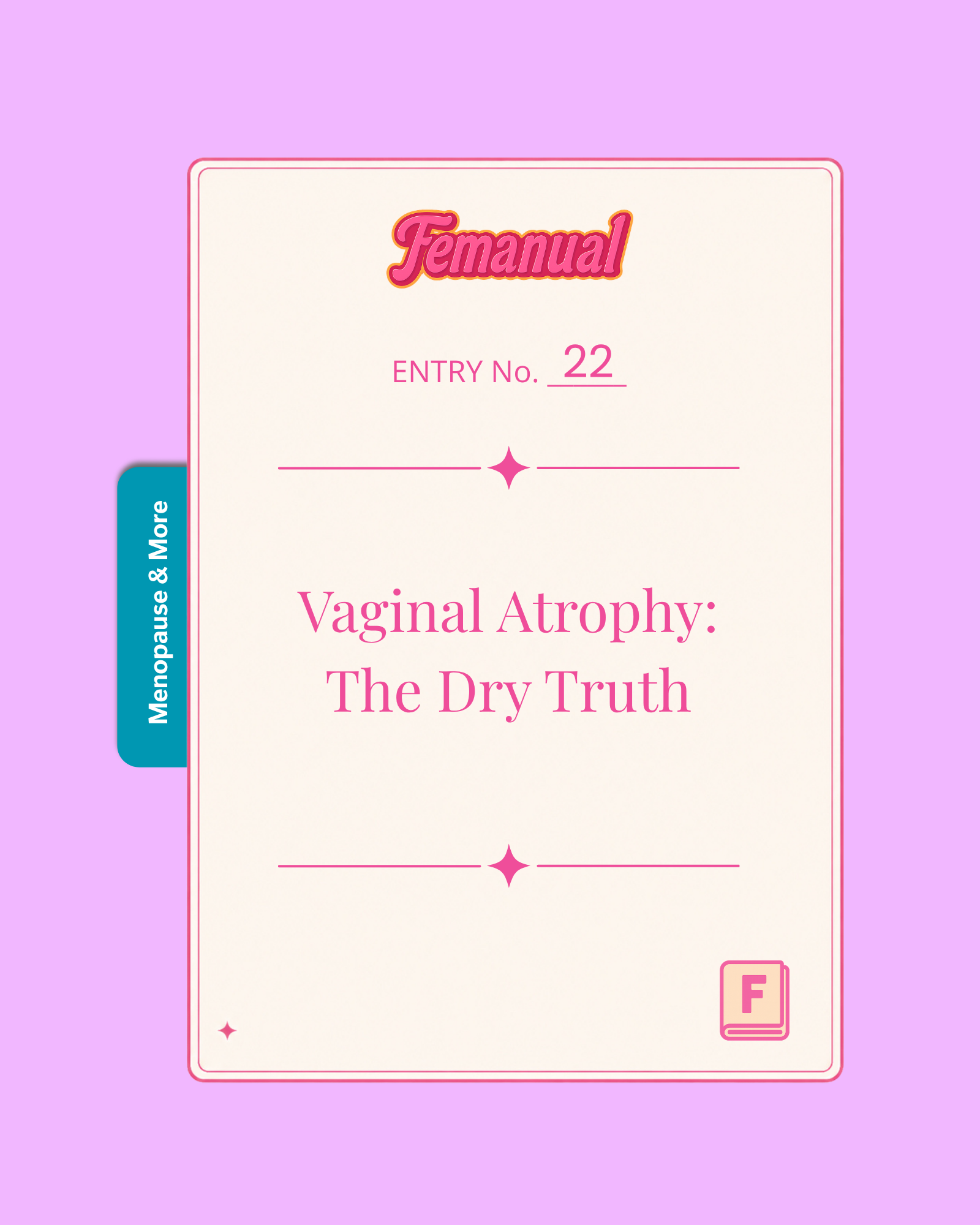 Vaginal Atrophy: The Dry Truth