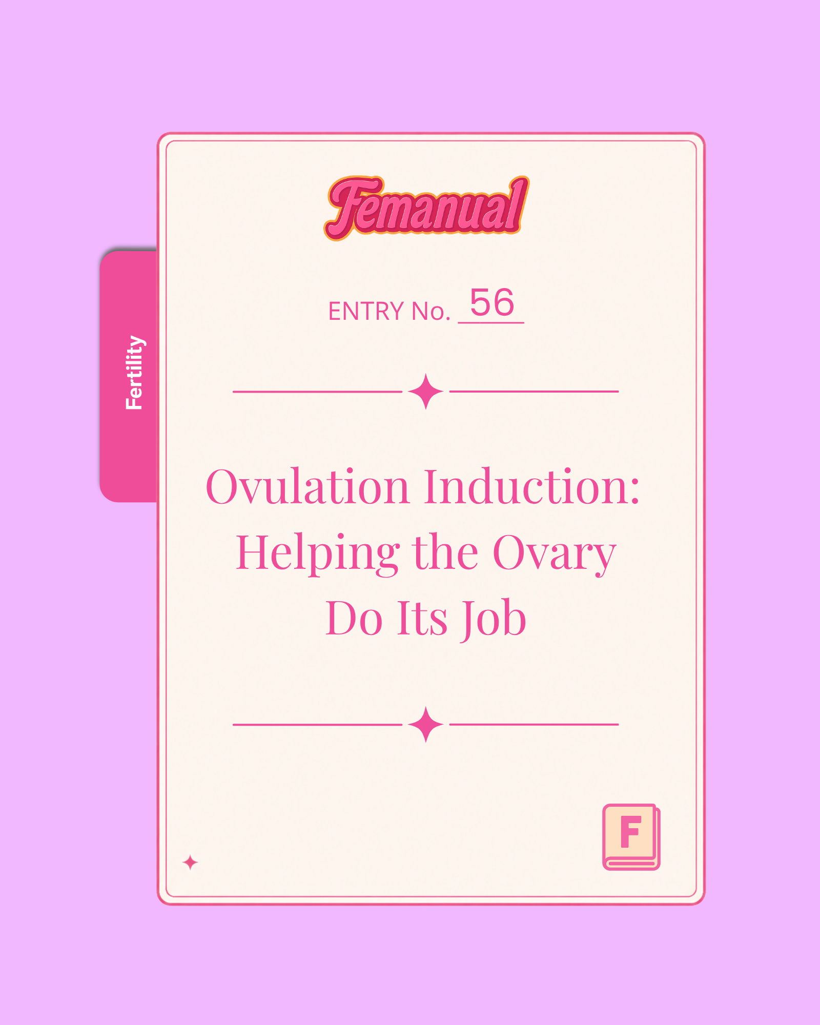 Ovulation Induction: Helping the Ovary Do Its Job