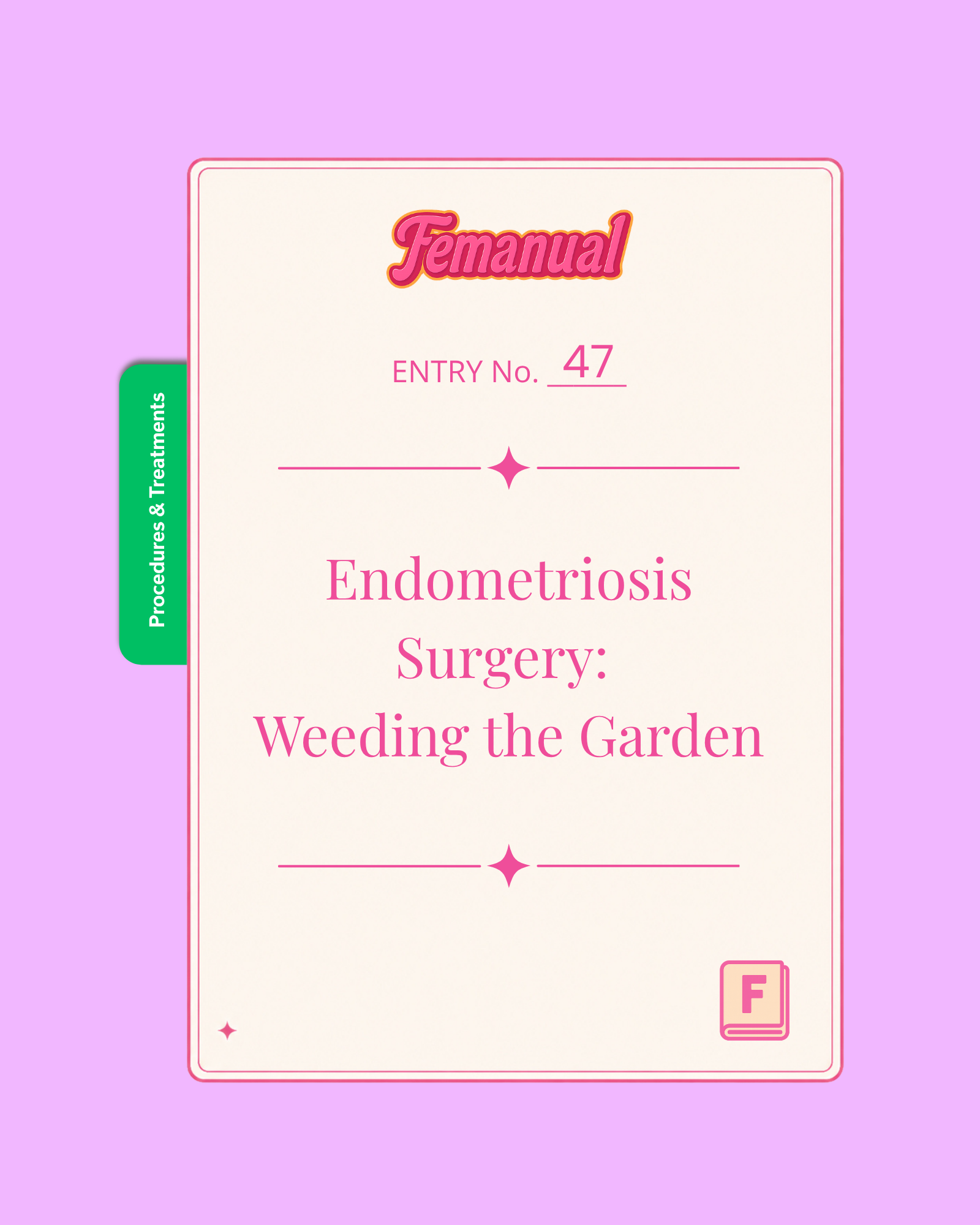 Endometriosis Surgery: Weeding the Garden