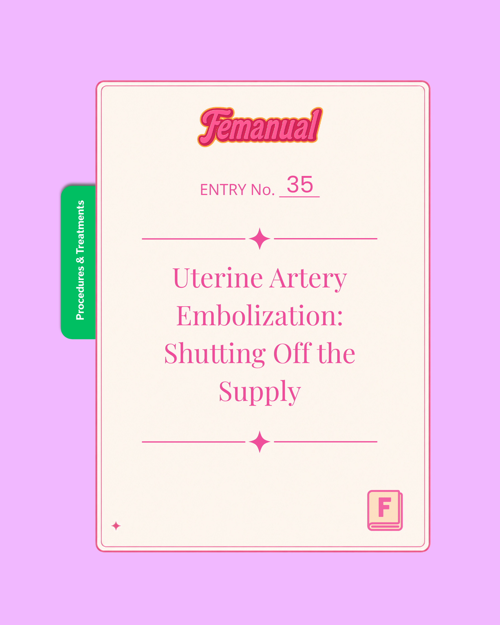 Uterine Artery Embolization: Shutting Off the Supply