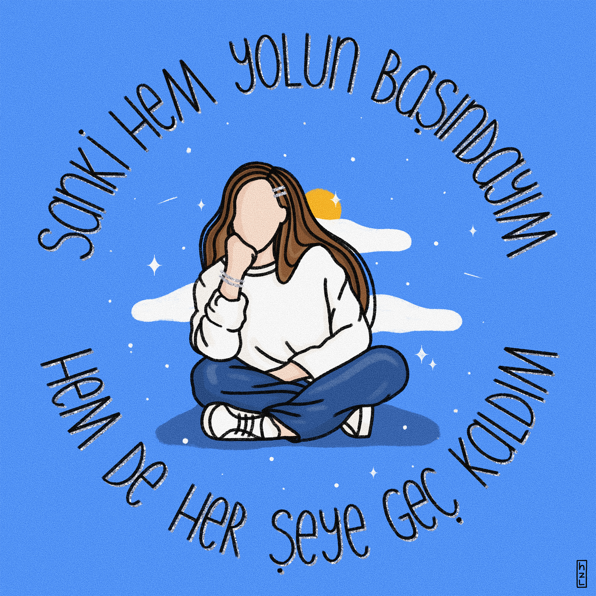 Sanki hem yolun başındayım.png